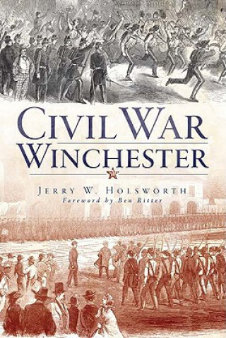 Książka Civil War Winchester Jerry W. Holsworth