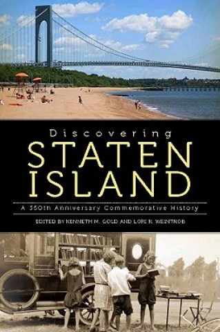 Könyv Discovering Staten Island: A 350th Anniversary Commemorative History Kenneth M. Gold