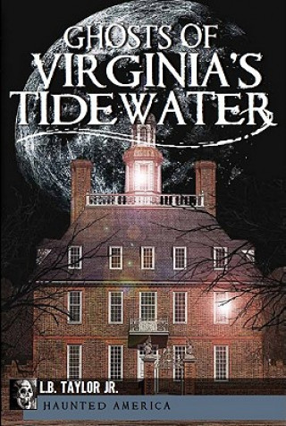Carte Ghosts of Virginia's Tidewater L. B. Taylor