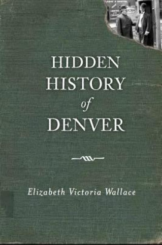 Carte Hidden History of Denver Elizabeth Victoria Wallace