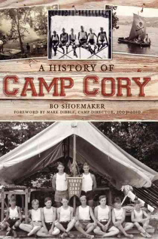 Kniha A History of Camp Cory Bo Shoemaker