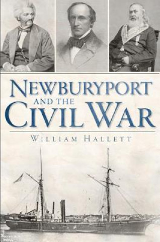 Książka Newburyport and the Civil War William Hallett