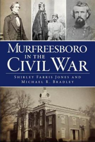 Livre Murfreesboro in the Civil War Michael R. Bradley