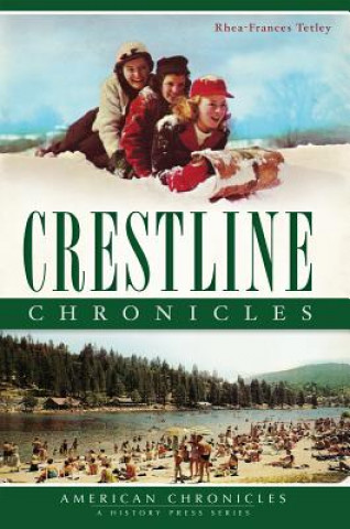 Kniha Crestline Chronicles Rhea-Frances Tetley