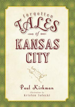 Knjiga Forgotten Tales of Kansas City Paul Kirkman