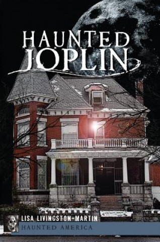 Buch Haunted Joplin Lisa Livingston-Martin