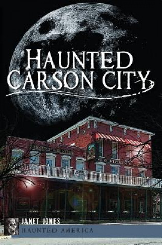 Książka Haunted Carson City Janet Jones