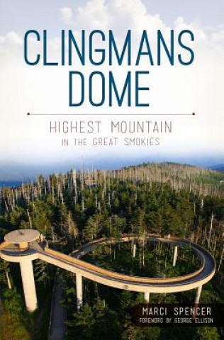 Carte Clingmans Dome: Highest Mountain in the Great Smokies Marcia Spencer