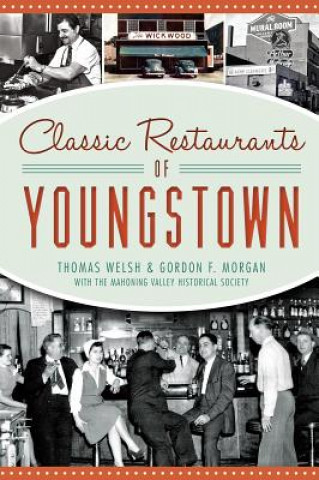 Książka Classic Restaurants of Youngstown Thomas Welsh