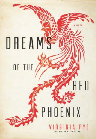 Carte Dreams of the Red Phoenix Virginia Pye