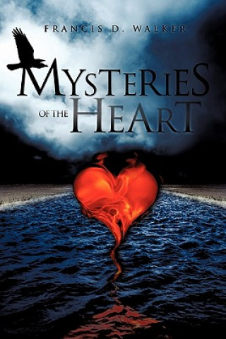 Carte Mysteries of the Heart Francis D. Walker