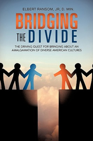 Knjiga Bridging the Divide Jr. D. Min Elbert Ransom
