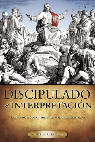 Kniha Discipulado E Interpretaci N Agust N. Rafaelano