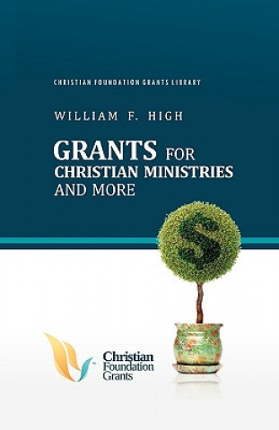 Book Grants for Christian Ministries and More William F. High