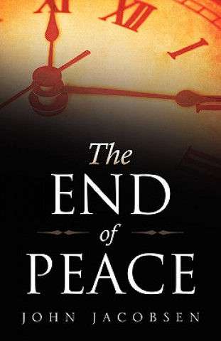 Книга The End of Peace John Jacobsen