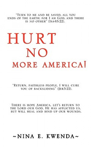 Könyv Hurt No More America! Nina E. Kwenda