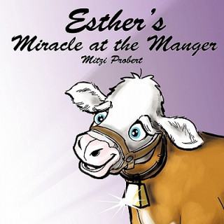Könyv Esther's Miracle at the Manger Mitzi Probert