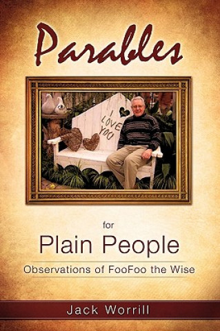 Carte Parables for Plain People Jack Worrill