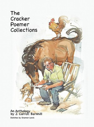 Kniha The Cracker Poemer Collections an Anthology by J. Carroll Barnhill J. Carroll Barnhill