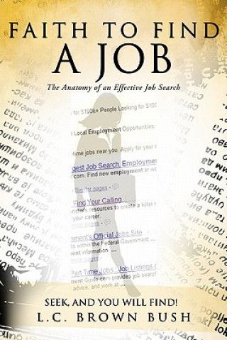 Книга Faith to Find a Job L. C. Brown Bush