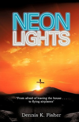 Kniha Neon Lights Dennis K. Fisher