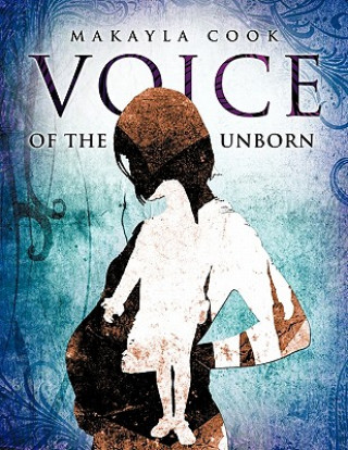 Carte Voice of the Unborn Makayla Cook