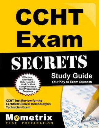 Kniha CCHT Exam Secrets, Study Guide: CCHT Test Review for the Certified Clinical Hemodialysis Technician Exam Mometrix Media