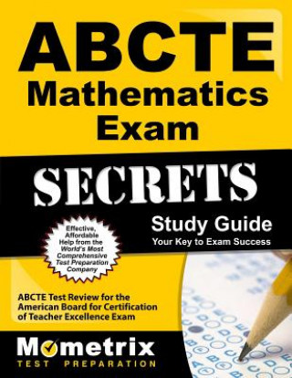 Livre ABCTE Mathematics Exam Secrets, Study Guide: ABCTE Test Review for the American Board for Certification of Teacher Excellence Exam Mometrix Media