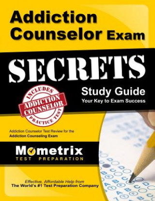 Carte Addiction Counselor Exam Secrets, Study Guide: Addiction Counselor Test Review for the Addiction Counseling Exam Mometrix Media