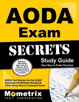 Książka AODA Exam Secrets: AODA Test Review for the IC&Rc International Written Alcohol & Other Drug Abuse Counselor Exam Mometrix Test Preparation