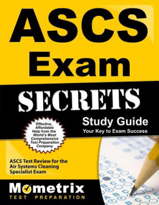 Könyv ASCS Exam Secrets, Study Guide: ASCS Test Review for the Air Systems Cleaning Specialist Exam Mometrix Media
