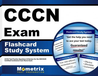 Hra/Hračka Cccn Exam Flashcard Study System: Cccn Test Practice Questions and Review for the Wocncb Certified Continence Care Nurse Exam Cccn Exam Secrets Test Prep Team