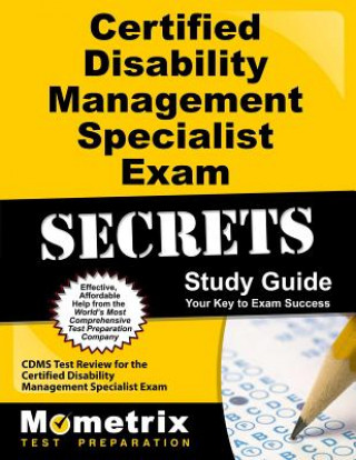 Kniha Certified Disability Management Specialist Exam Secrets, Study Guide: CDMS Test Review for the Certified Disability Management Specialist Exam Mometrix Media