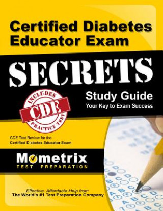 Kniha Certified Diabetes Educator Exam Secrets, Study Guide: CDE Test Review for the Certified Diabetes Educator Exam Mometrix Media