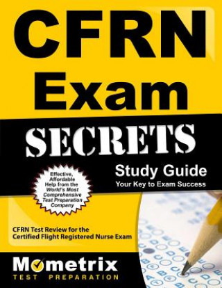 Könyv CFRN Exam Secrets, Study Guide: CFRN Test Review for the Certified Flight Registered Nurse Exam Mometrix Media