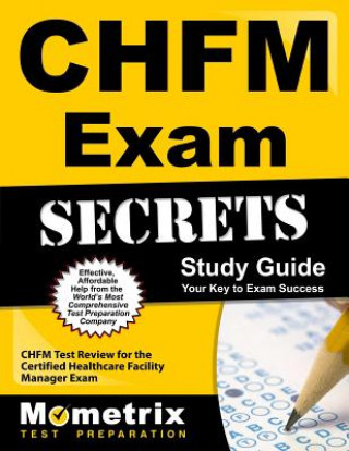 Buch CHFM Exam Secrets, Study Guide: CHFM Test Review for the Certified Healthcare Facility Manager Exam Mometrix Media