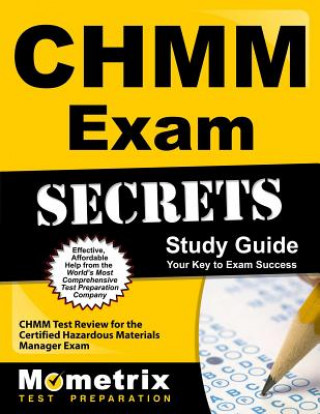 Kniha CHMM Exam Secrets, Study Guide: CHMM Test Review for the Certified Hazardous Materials Manager Exam Mometrix Media