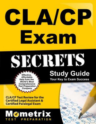 Carte CLA/CP Exam Secrets: CLA/CP Test Review for the Certified Legal Assistant & Certified Paralegal Exam Mometrix Test Preparation