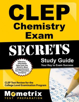Könyv CLEP Chemistry Exam Secrets: CLEP Test Review for the College Level Examination Program CLEP Exam Secrets Test Prep Team