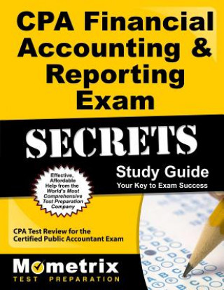 Książka CPA Financial Accounting & Reporting Exam Secrets, Study Guide: CPA Test Review for the Certified Public Accountant Exam Mometrix Media