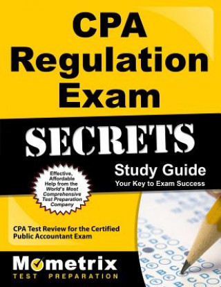 Kniha CPA Regulation Exam Secrets, Study Guide: CPA Test Review for the Certified Public Accountant Exam Mometrix Media