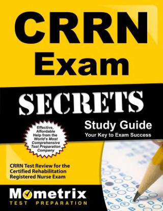 Könyv Crrn Exam Secrets Study Guide: Crrn Test Review for the Certified Rehabilitation Registered Nurse Exam Mometrix Media