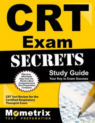 Kniha CRT Exam Secrets, Study Guide: CRT Test Review for the Certified Respiratory Therapist Exam Mometrix Media