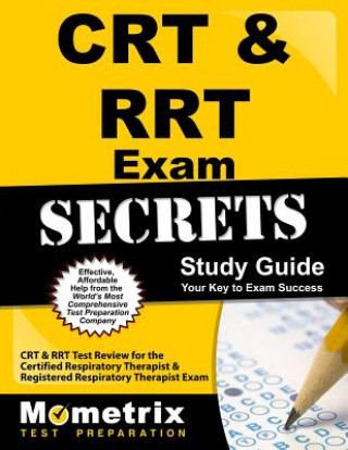 Libro CRT & RRT Exam Secrets, Study Guide: CRT & RRT Test Review for the Certified Respiratory Therapist & Registered Respiratory Therapist Exam Mometrix Media