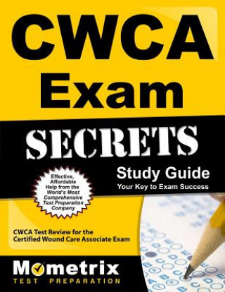 Könyv CWCA Exam Secrets Study Guide: CWCA Test Review for the Certified Wound Care Associate Exam Mometrix Media LLC