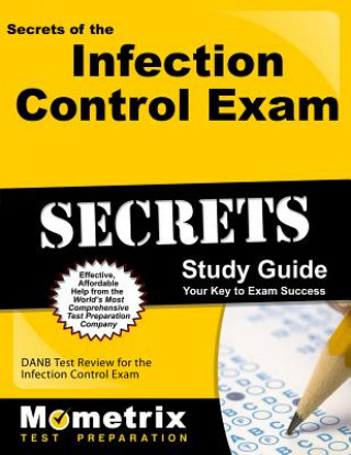 Kniha Secrets of the Infection Control Exam Study Guide: DANB Test Review for the Infection Control Exam Mometrix Media