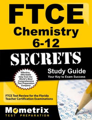 Buch Ftce Chemistry 6-12 Secrets Study Guide: Ftce Test Review for the Florida Teacher Certification Examinations Ftce Exam Secrets Test Prep Team