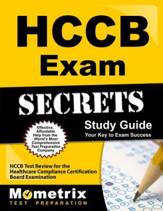 Knjiga HCCB Exam Secrets: HCCB Test Review for the Healthcare Compliance Certification Board Examination Mometrix Media LLC