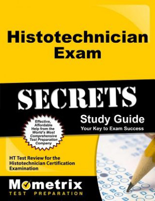 Carte Histotechnician Exam Secrets: HT Test Review for the Histotechnician Certification Examination Mometrix Media LLC