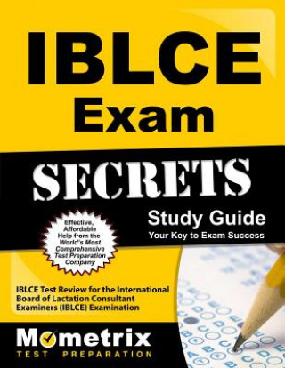 Buch IBLCE Exam Secrets, Study Guide: IBLCE Test Review for the International Board of Lactation Consultant Examiners (IBLCE) Examination Mometrix Media